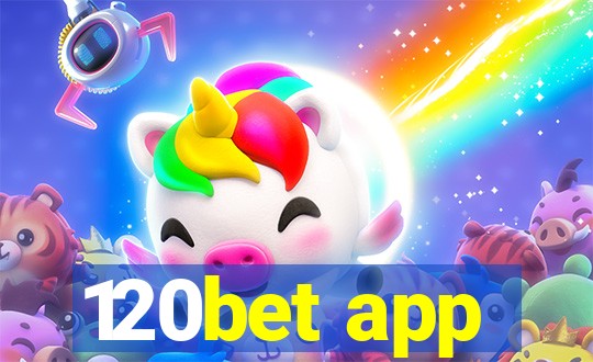 120bet app